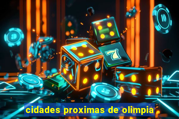 cidades proximas de olimpia